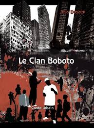 JOSS DOSZEN, "Le clan Boboto" - conte urbain